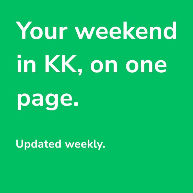 Your weekend in KK, on one page.